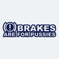 Samolepka na auto s npisem Brakes are for pussies