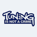 Nálepka Tuning is not crime na auto