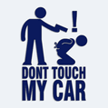 Polep na auto s textem Dont touch my car