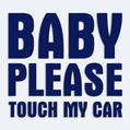 Samolepka na auto s nápisem Baby please touch my car