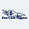 Nálepka s nápisem don't kill veggies