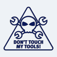 Samolepka s nápisem do not touch my tools