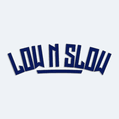 Nlepka s textem Low N Slow